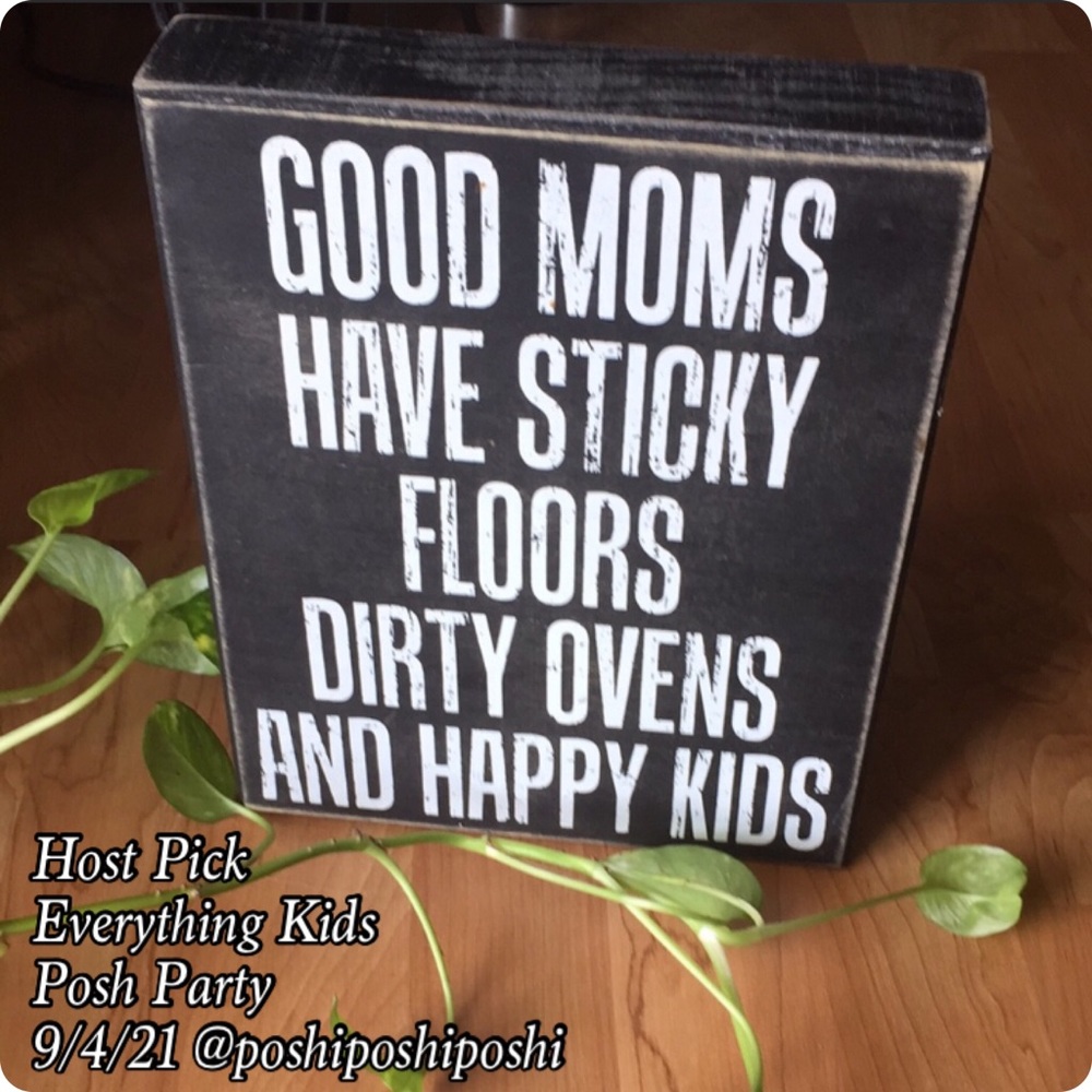 Primitives Box Sign Good Moms Have Sticky Floors Dirty Ovens And Happy Kids - Picture 4 of 7